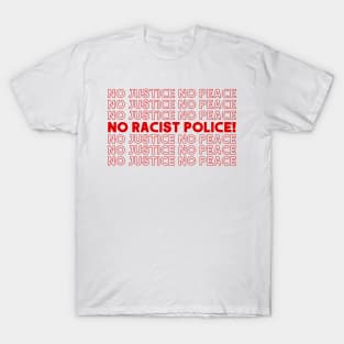 No Justice, No Peace! Original Retro Design T-Shirt